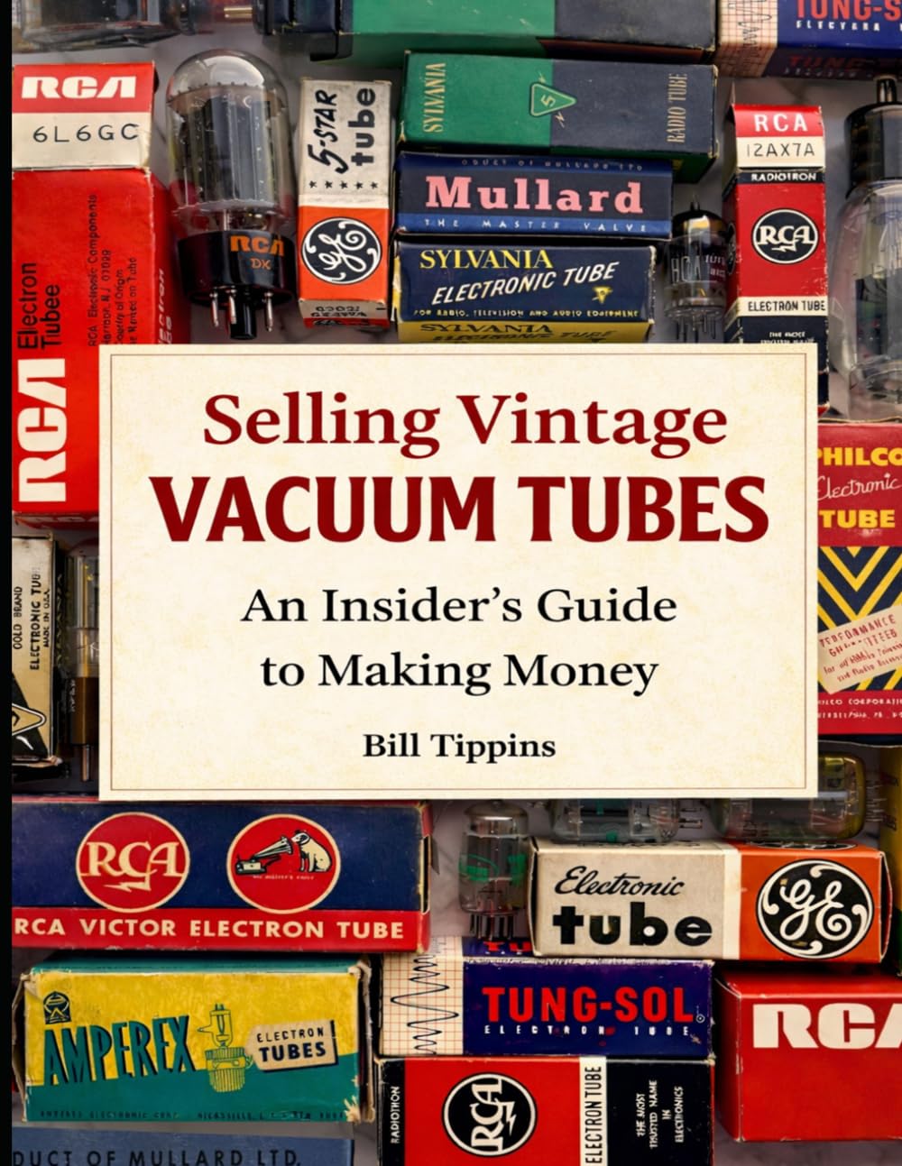 Selling Vintage Vacuum Tubes: An Insider's Guide to Making Money