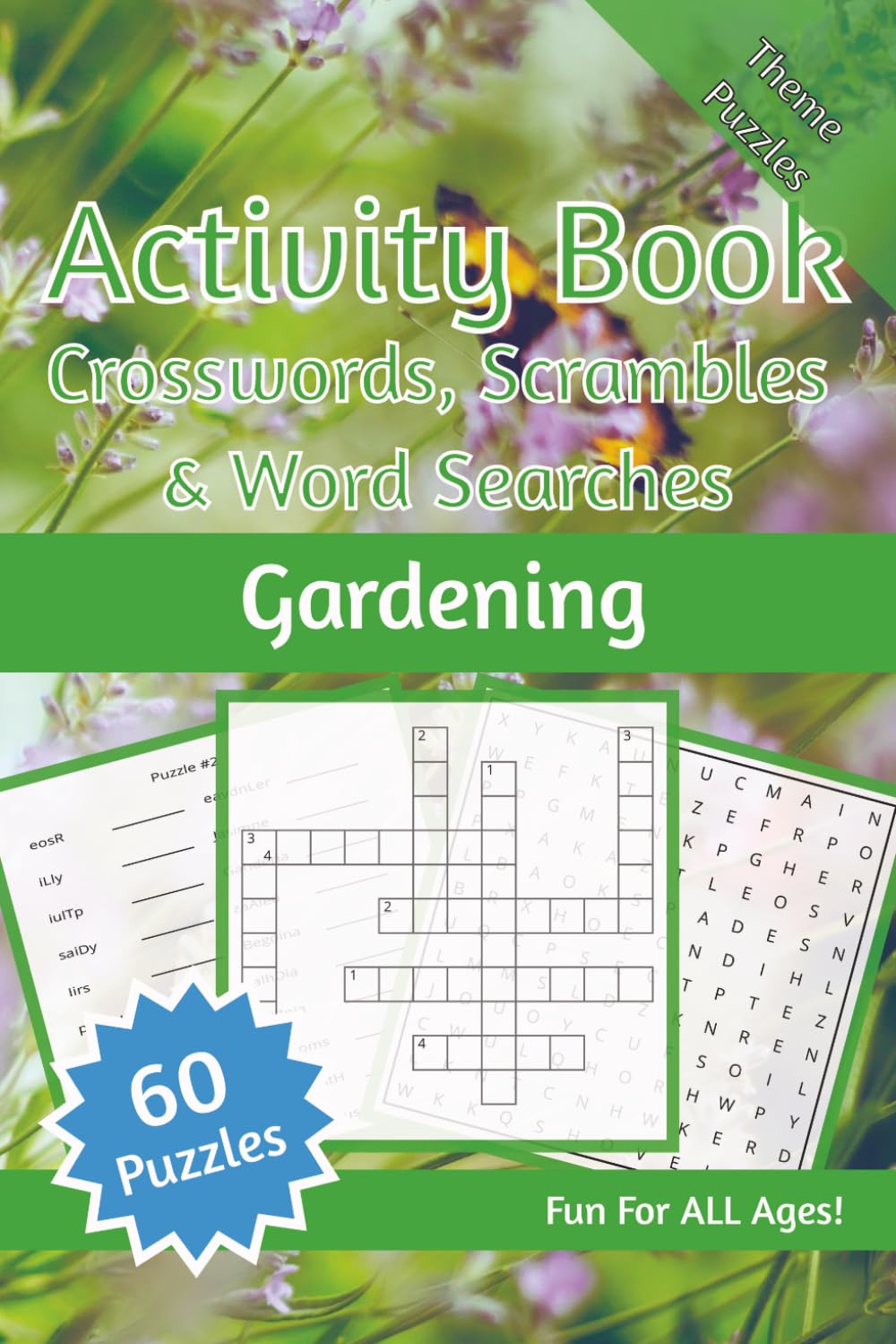 Gardening Activity Puzzle Book: Easy to Read Crosswords, Word Searches, and Word Scrambles about Gardening, Plants, Flowers and More | 6x9 inches, 120 pages