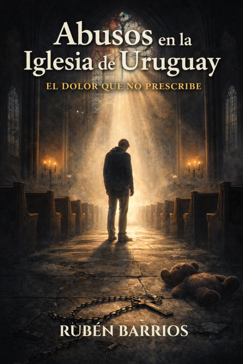 Abusos en la Iglesia de Uruguay: El Dolor Que No Prescribe