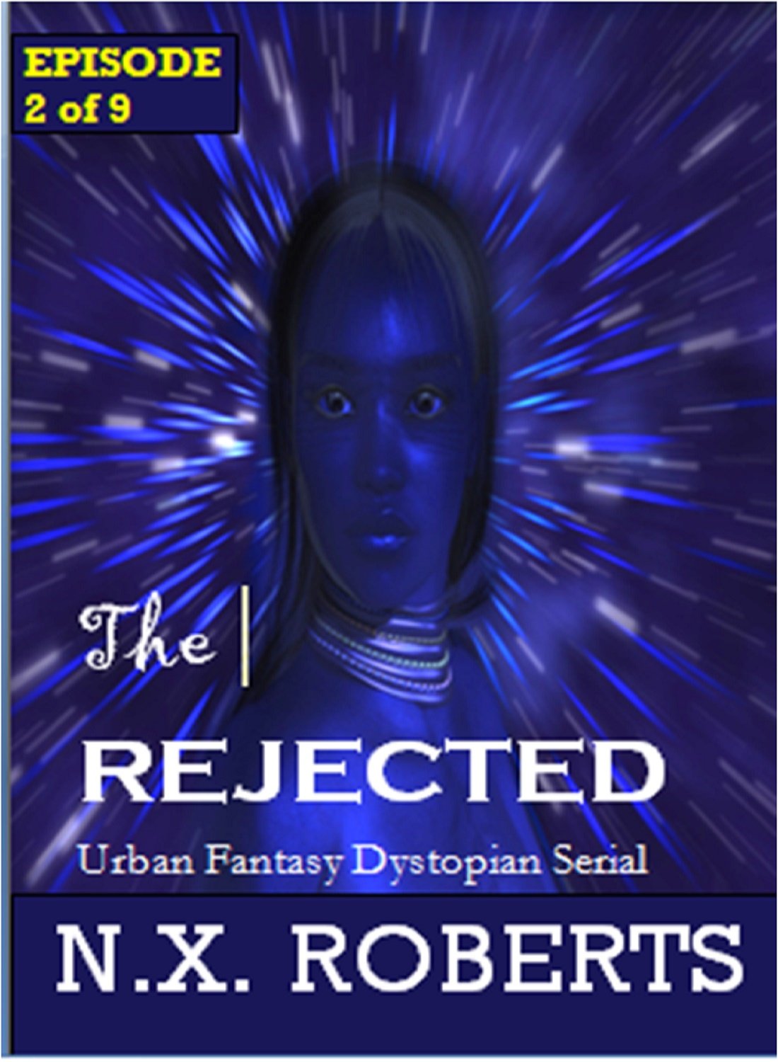The REJECTED: Episode 2 of 9 (Dystopian Science Fiction Series)