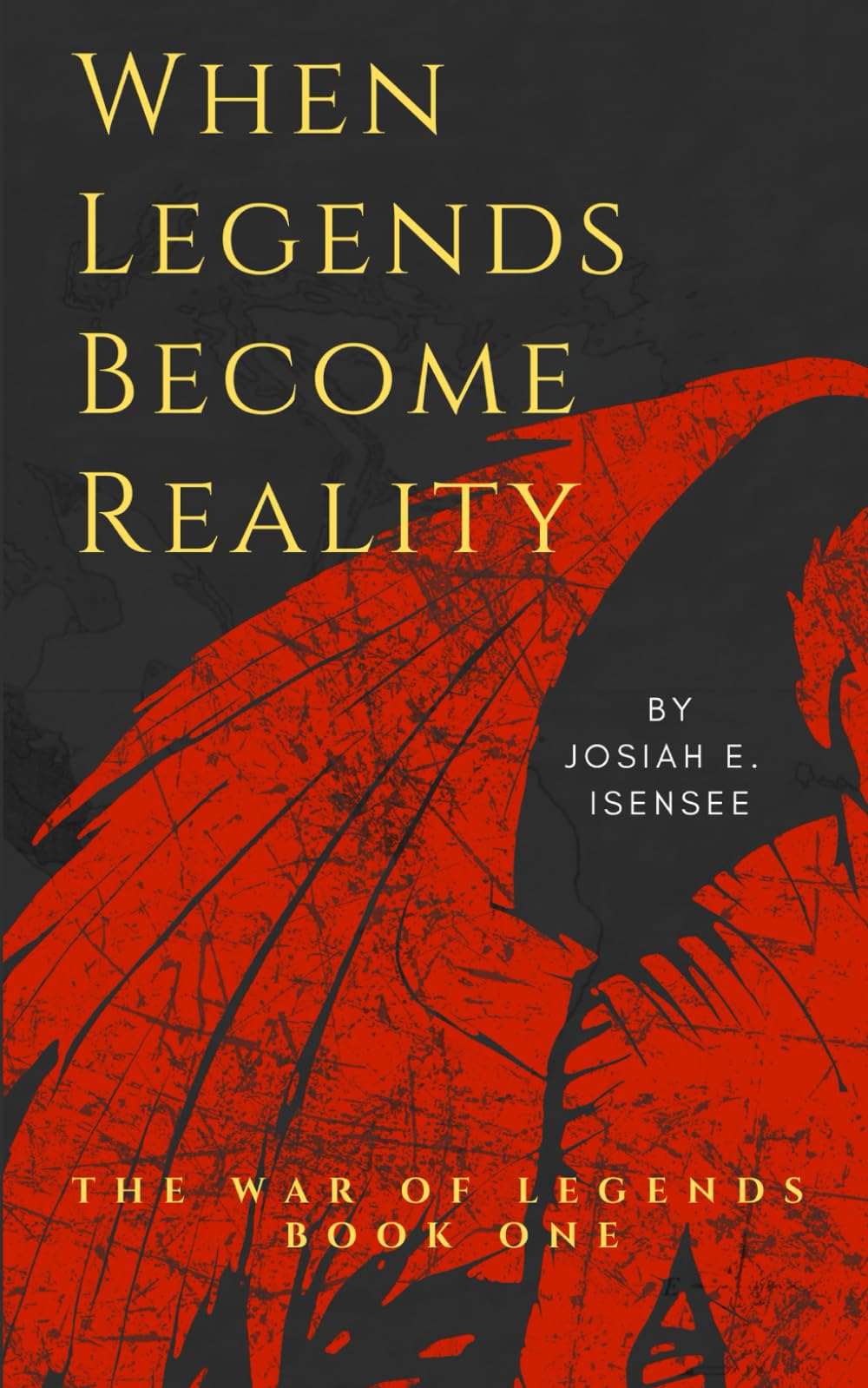 When Legends Become Reality: The War of Legends Book One