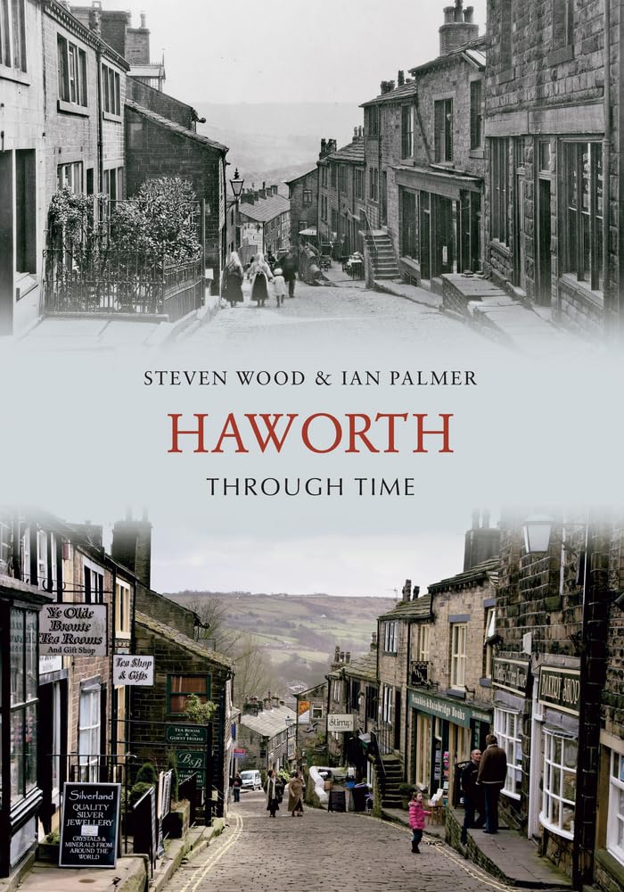Haworth Through Time By Steven Wood