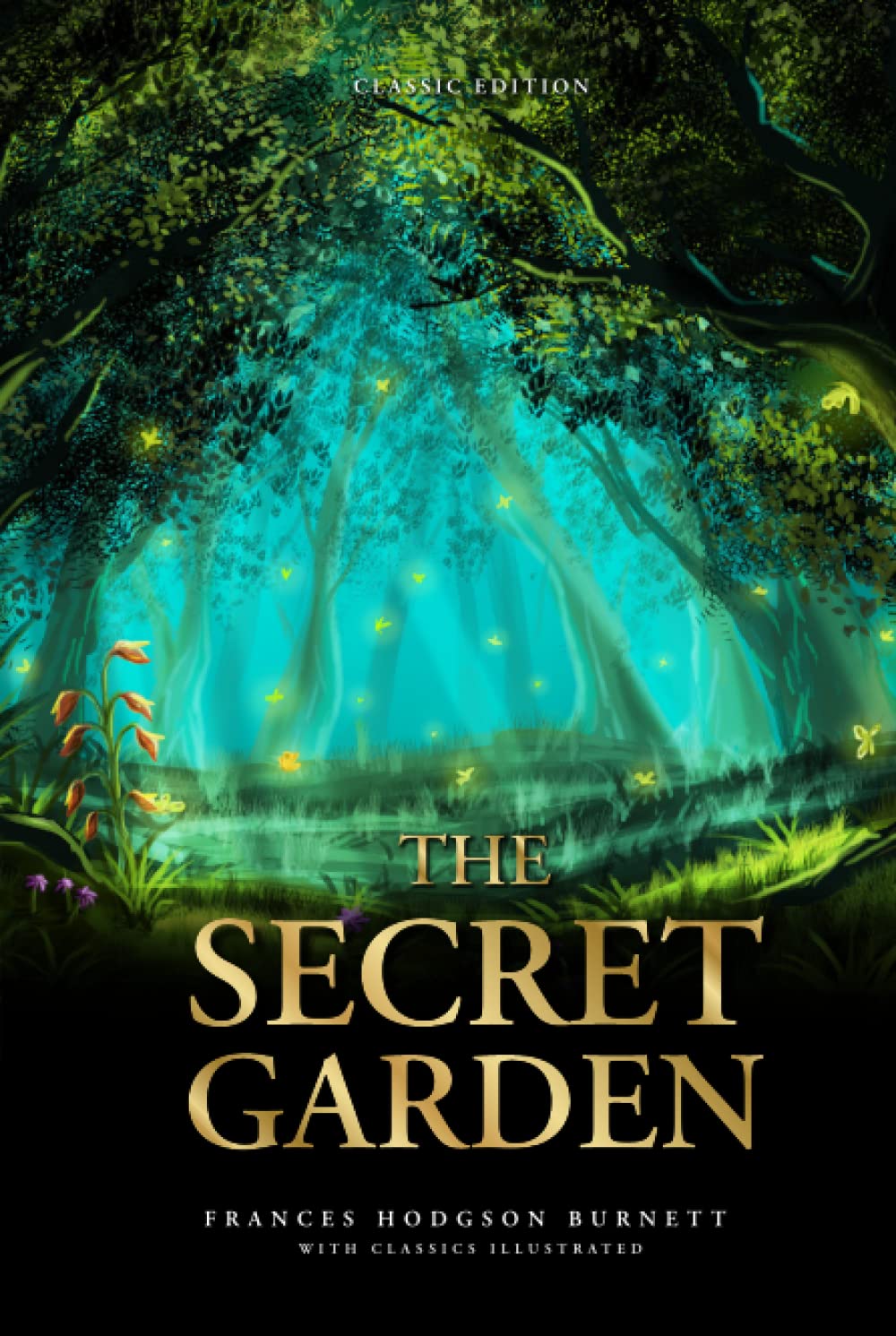The Secret Garden: by Frances Hodgson Burnett with Classics Illustrated