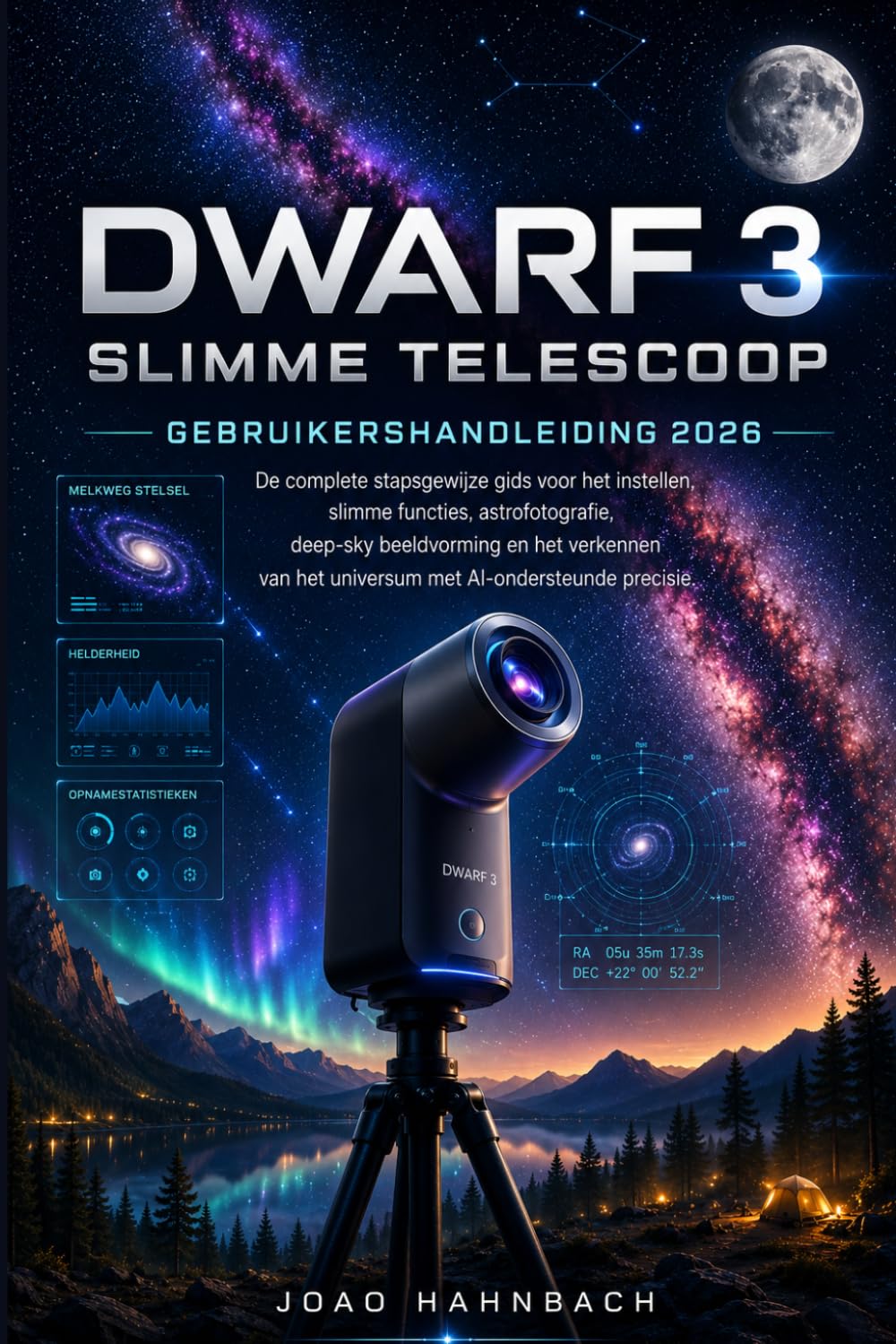 Dwarf 3 slimme telescoop Gebruikershandleiding 2026: Discover a smarter and easier way to explore the sky, capture breathtaking celestial moments, and ... Whether you want detailed Moon shots