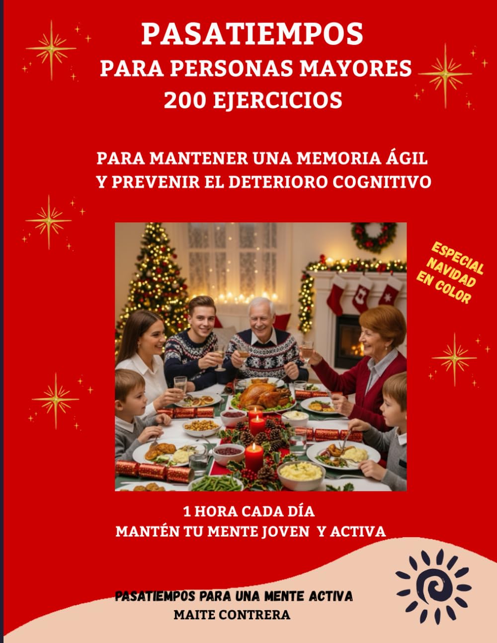 PASATIEMPOS PARA PERSONAS MAYORES. 200 EJERCICIOS PARA PREVENIR EL DETERIORO COGNITIVO.: Actividades para prevenir el deterioro cognitivo. Especial ... Ideal para mantener la memoria a raya.