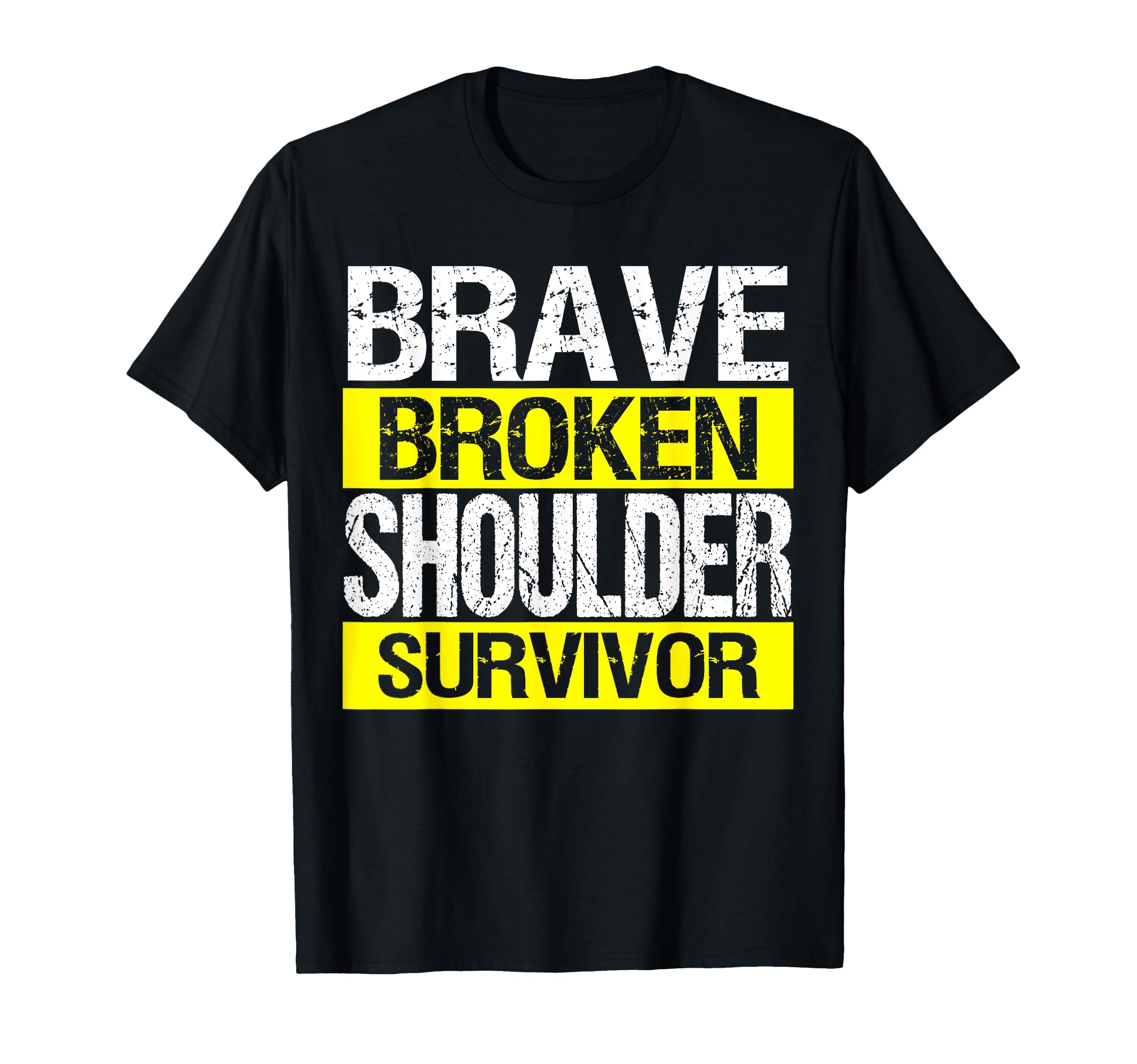 Brave Broken Shoulder Survivor Shoulder Injury Funny Bones T-Shirt