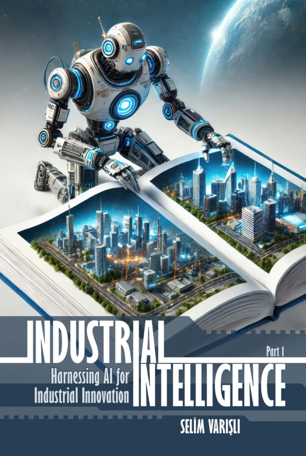 INDUSTRIAL INTELLIGENCE: Harnessing AI for Industrial Innovation (Part 1)