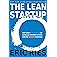 The Lean Startup: How Today's Entrepreneurs Use Continuous Innovation to Create Radically Successful Businesses