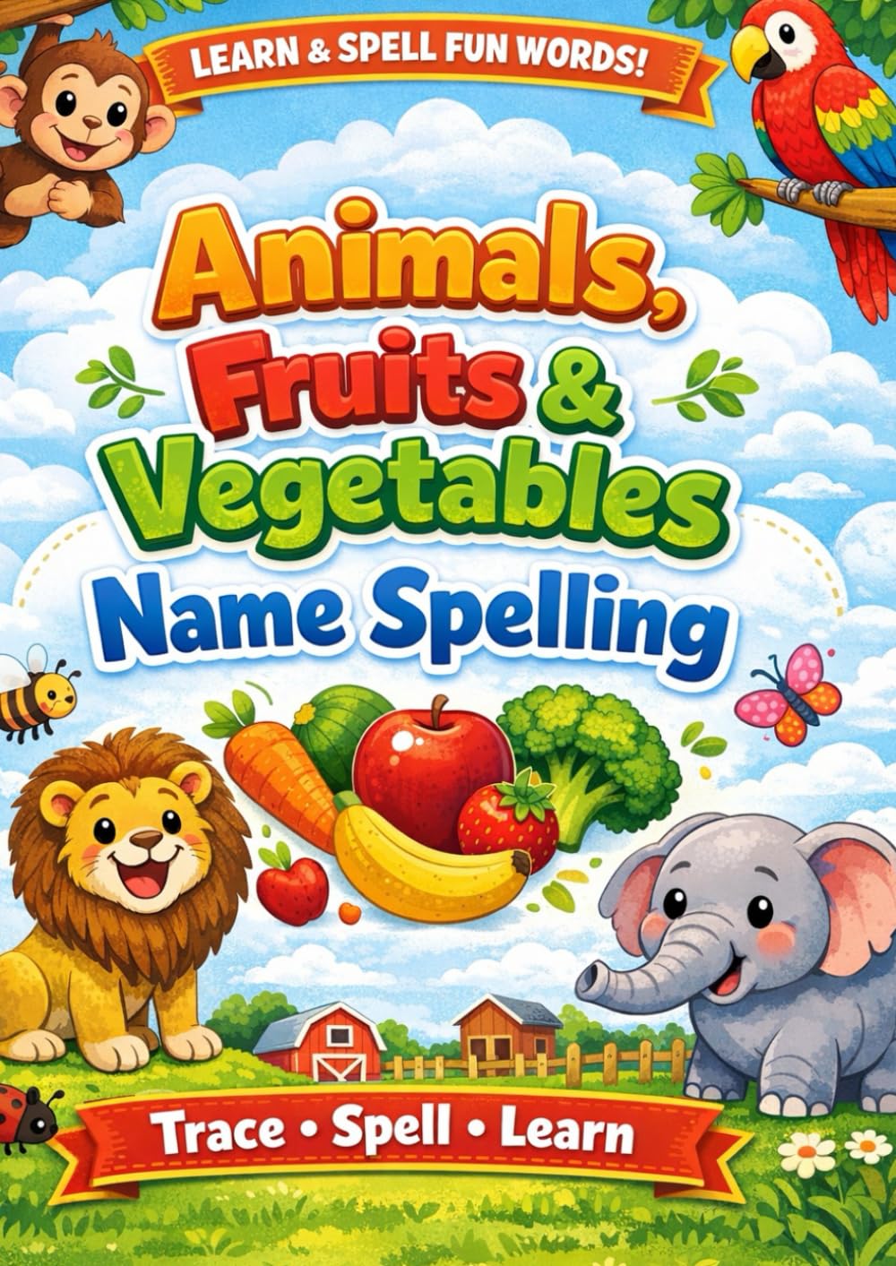 Animals, Fruits & Vegetables Name Spelling Workbook (Worksheets)