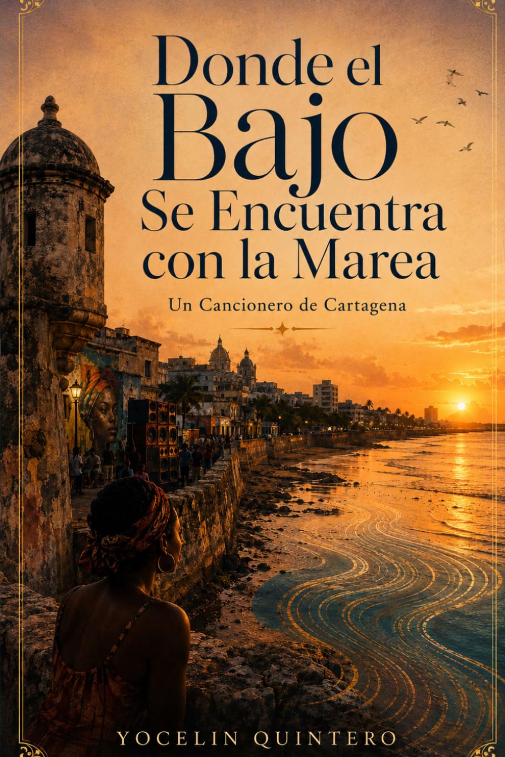 Donde el Bajo Se Encuentra con la Marea: Un Cancionero de Cartagena