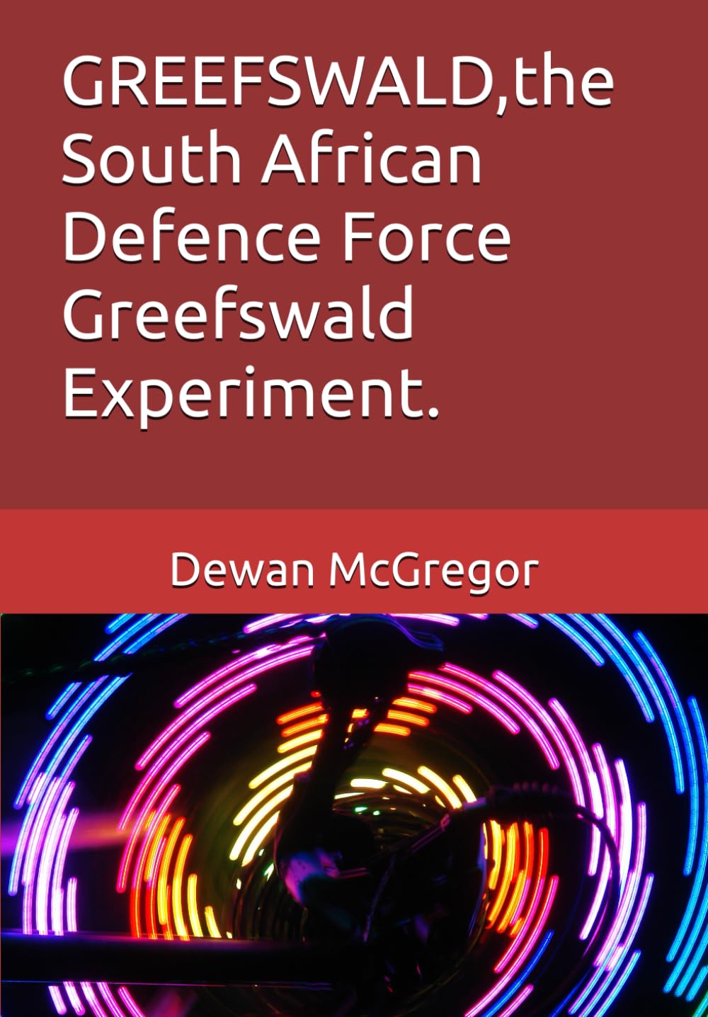 GREEFSWALD,the South African Defence Force Greefswald Experiment.