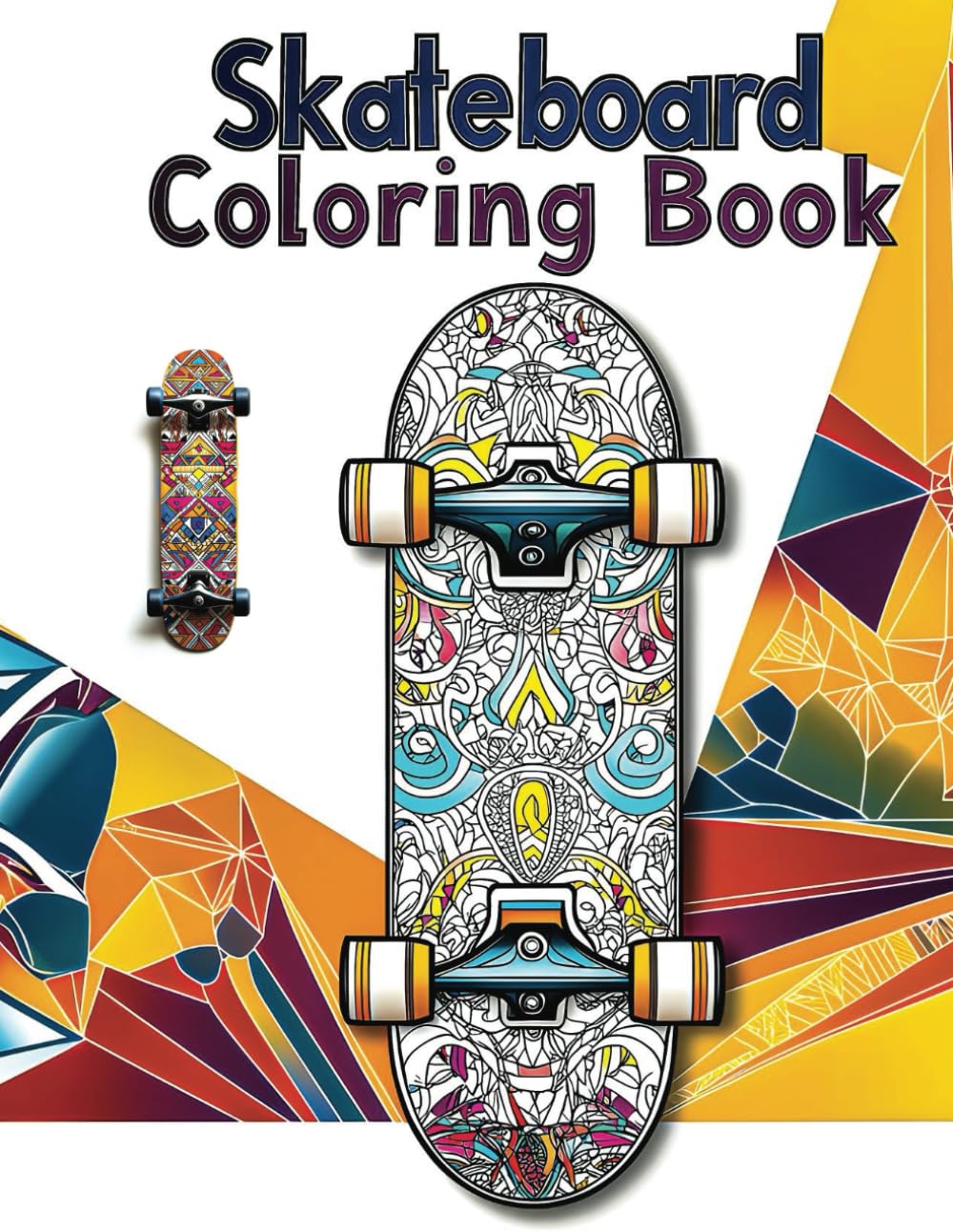 Skateboard Coloring Book: A creative fun skateboarding coloring book for kids and adults