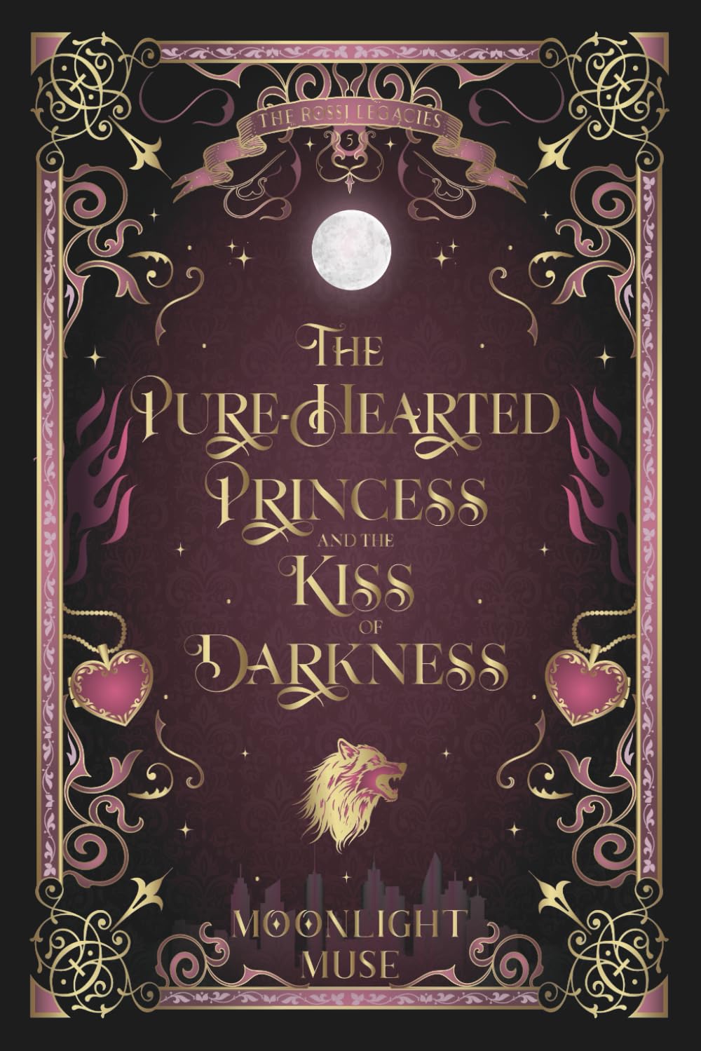 The Pure-Hearted Princess and the Kiss of Darkness (The Rossi Legacies)