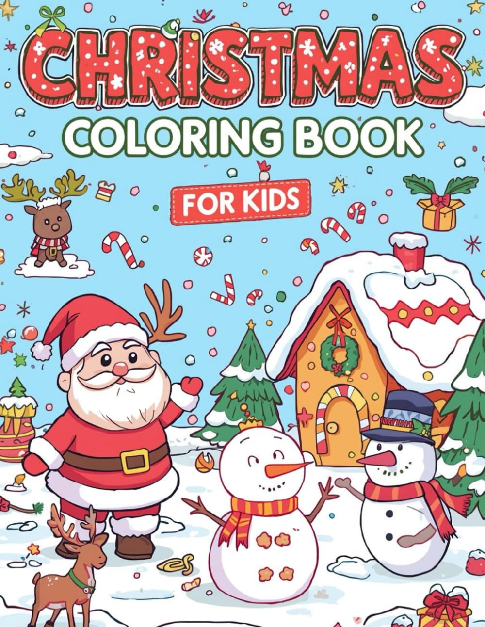 Christmas Coloring Book for Kids Ages 4–8! Give your little ones a magical Christmas adventure with this book,: Cute and Easy Holiday Coloring Pages for Kids
