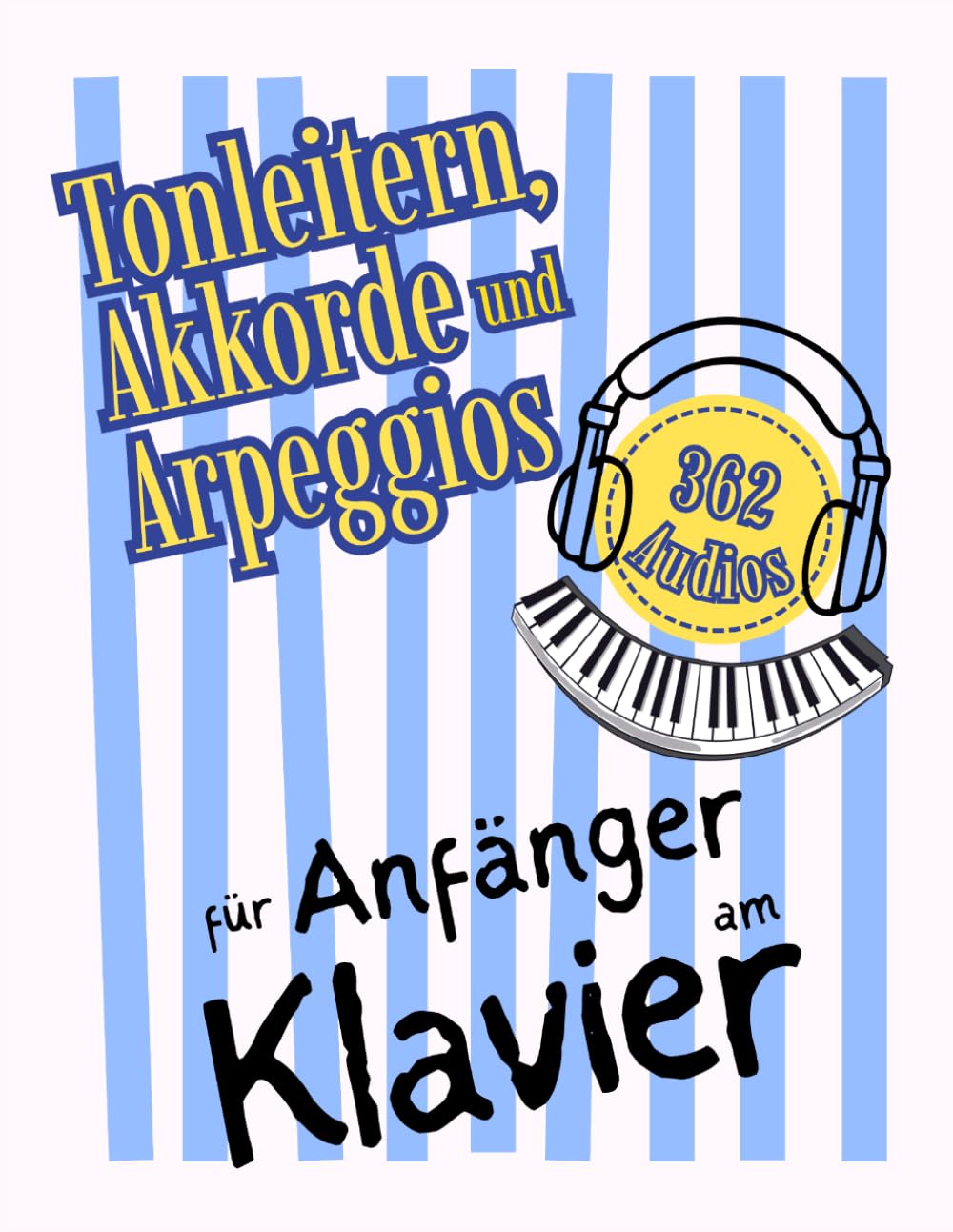 Tonleitern, Akkorde und Arpeggios für Anfänger am Klavier