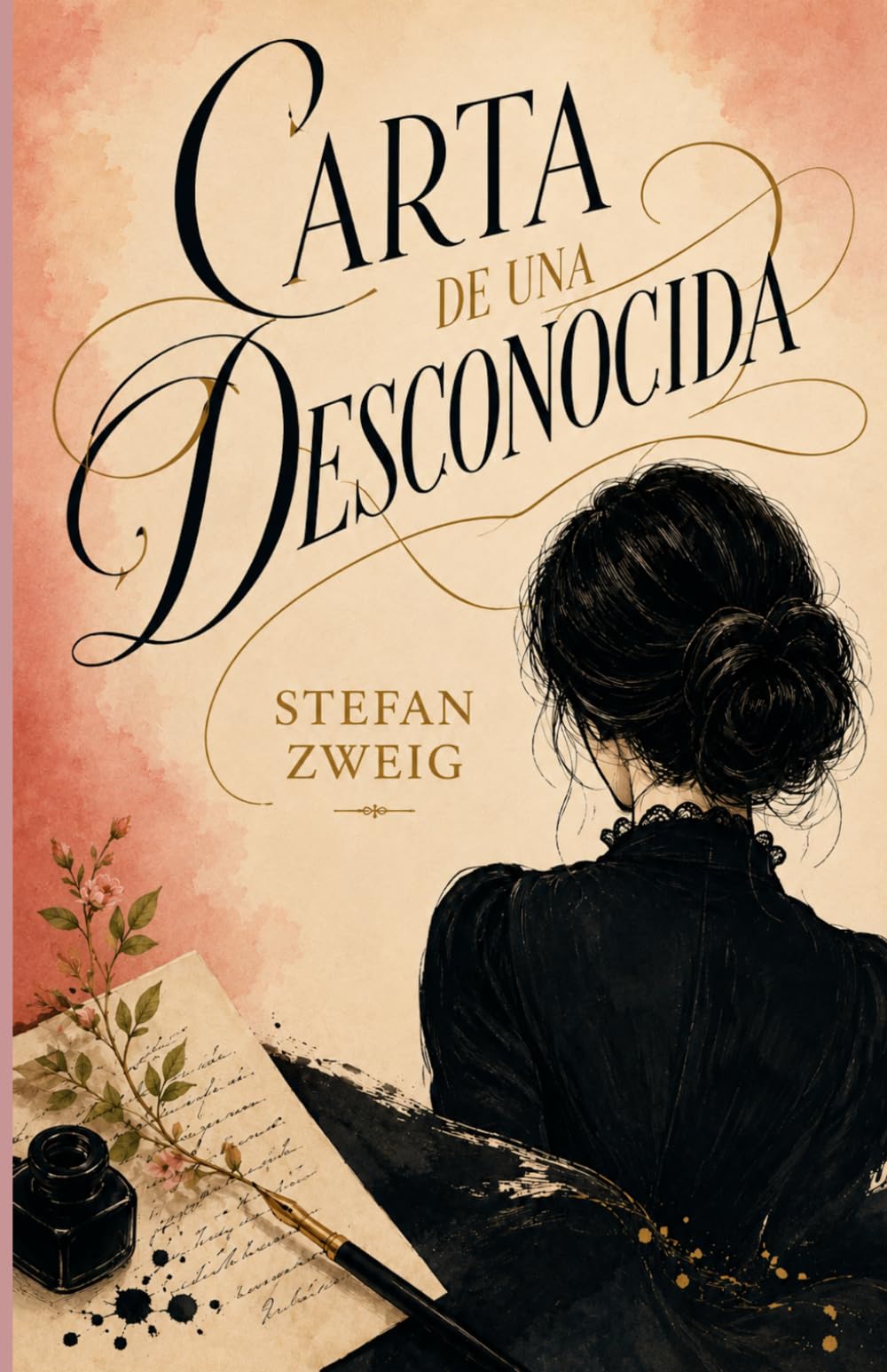 CARTA DE UNA DESCONOCIDA DE STEFAN ZWEIG: EDICIÓN ILUSTRADA. TRADUCCIÓN CLARA ADAPTADA AL ESPAÑOL CONTEMPORÁNEO