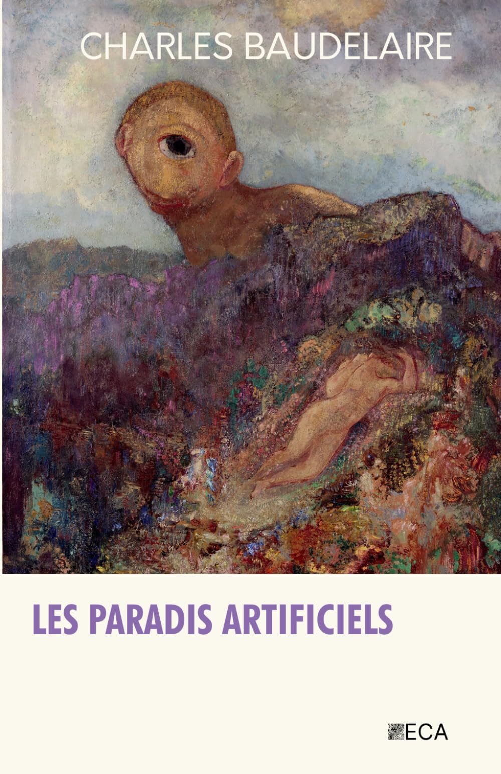 Les Paradis artificiels, Charles Baudelaire, Éditions du Curieux Astrakan (Annoté)