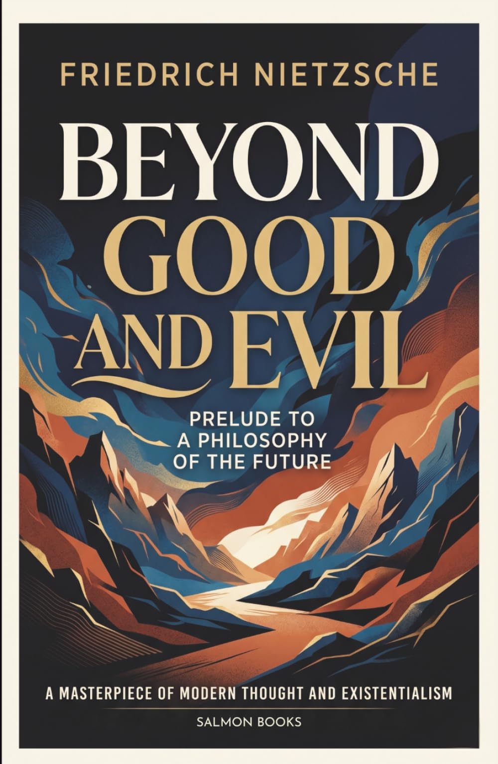 Beyond Good and Evil: A Classic Masterpiece of Western Philosophy and Existential Thought