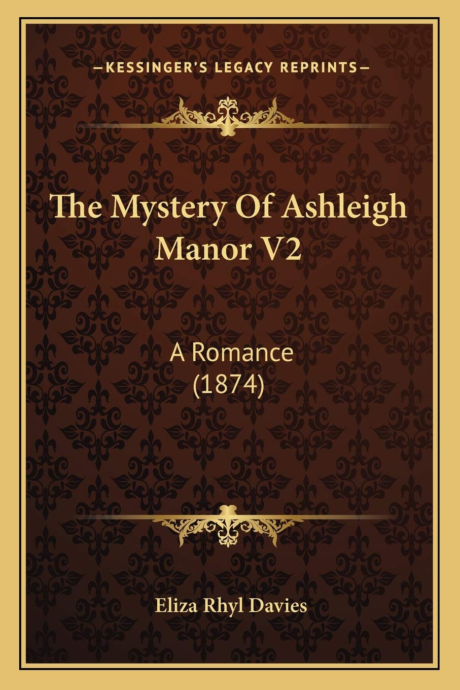 The Mystery Of Ashleigh Manor V2: A Romance (1874)