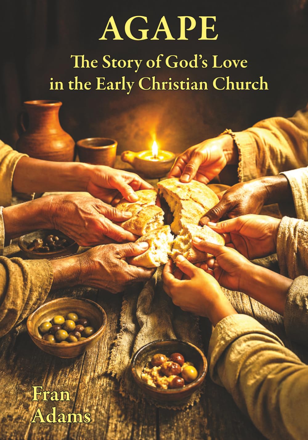 Agape: The Story of God’s Love in the Early Christian Church