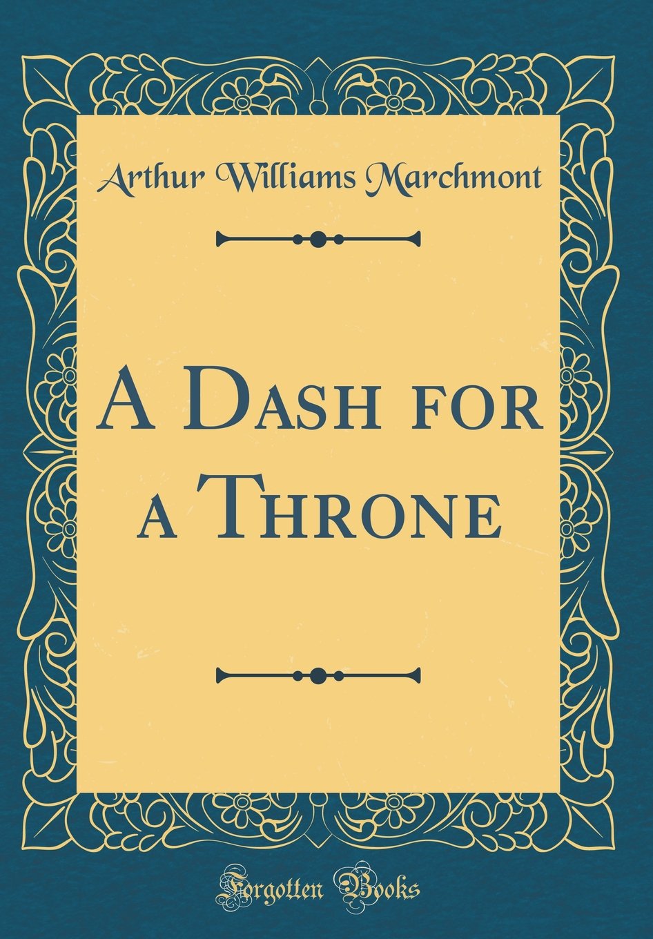 A Dash for a Throne (Classic Reprint)