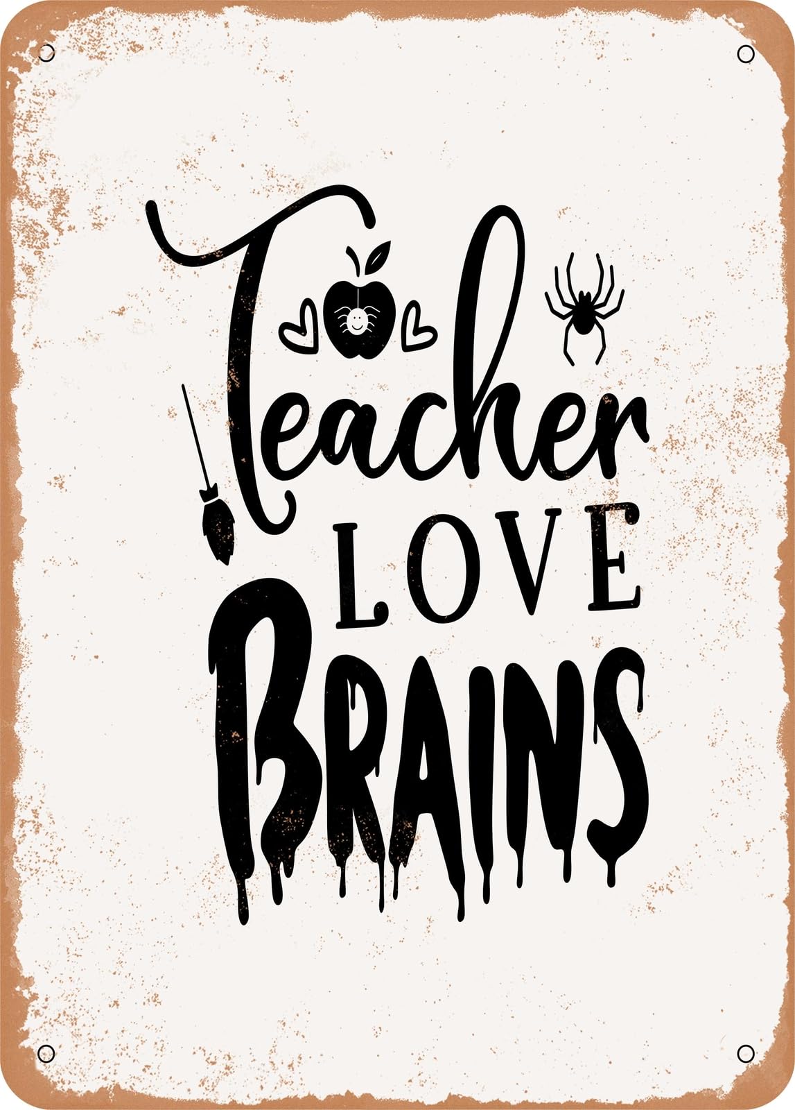 Miaomansenstore Metal Sign - Teacher Love Brains - 5 - Vintage Look Home Decor