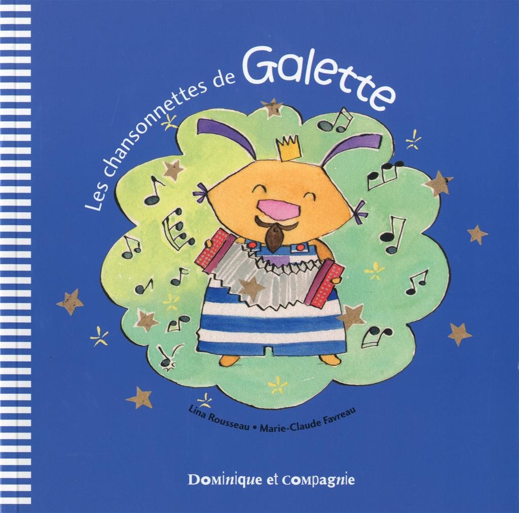CHANSONNETTES DE GALETTE (LES) [Paperback] Favreau, Marie-Claude