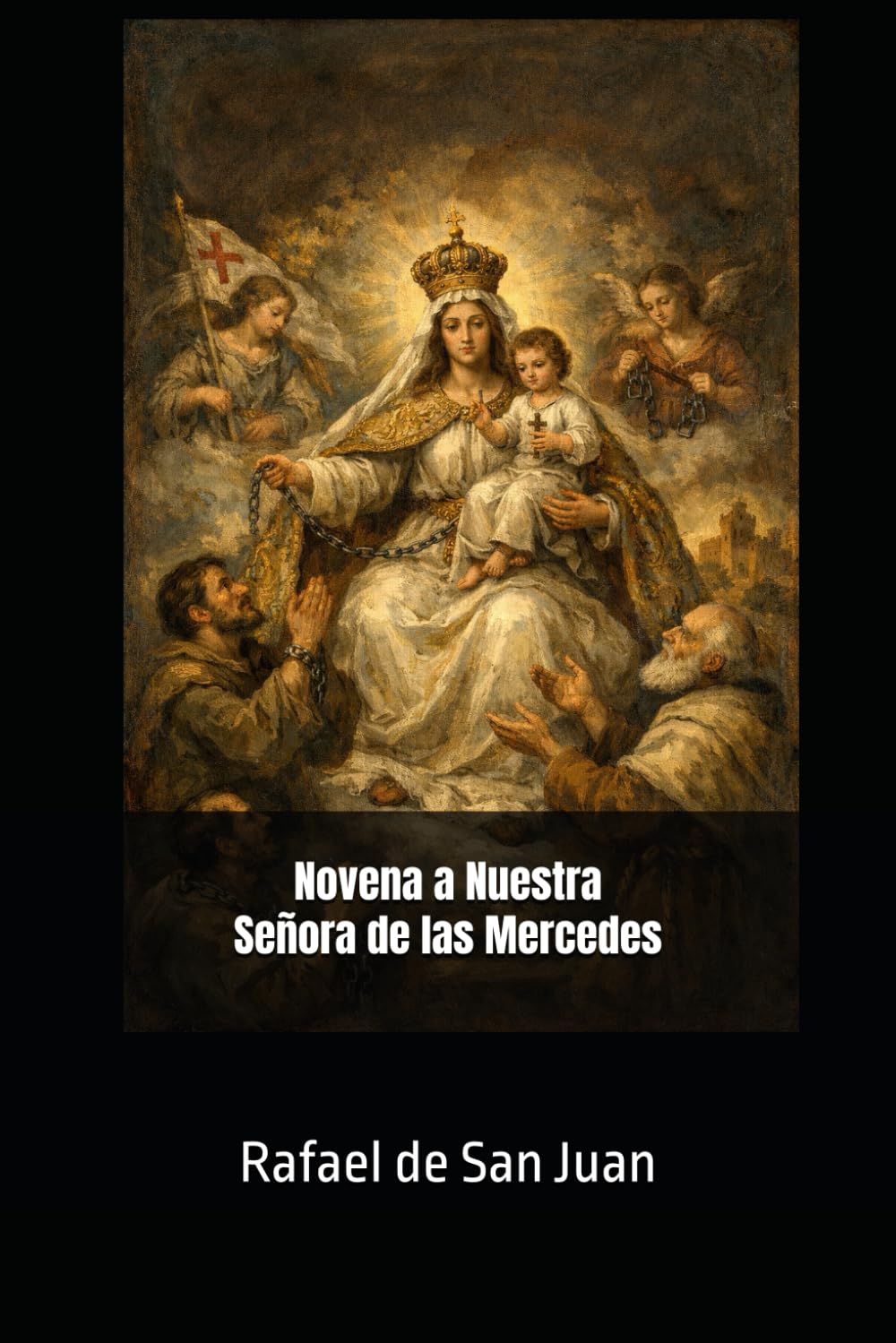Novena a Nuestra Señora de las Mercedes: 9 días de oración, petición y confianza