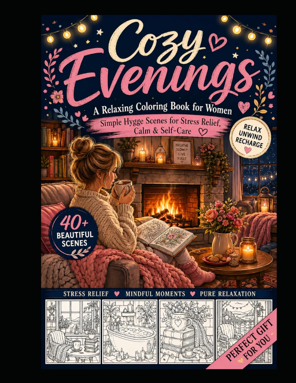 Cozy Evenings: A Relaxing Coloring Book for Women: Simple Hygge Scenes for Stress Relief, Calm & Self-Care