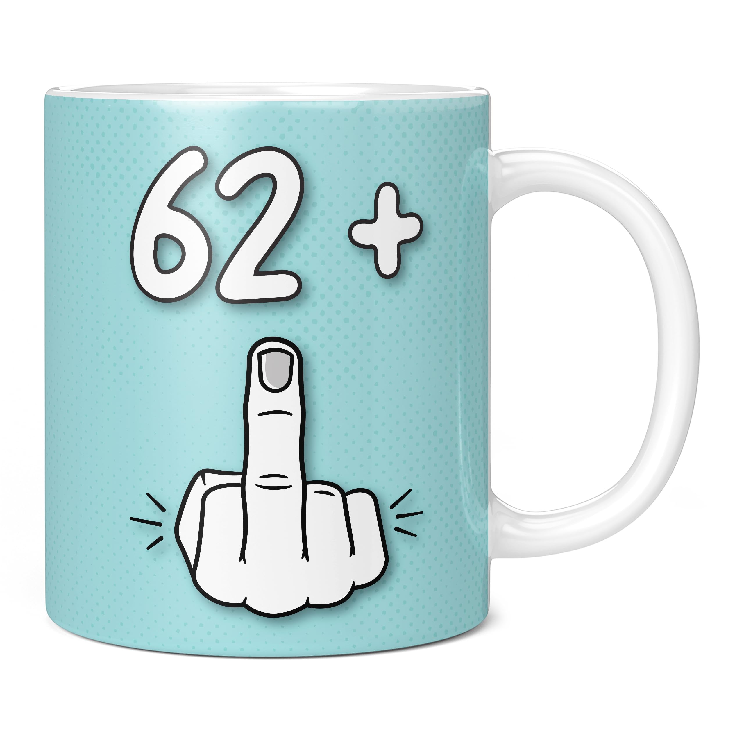 Mug Monster - 63rd Birthday Mug, I Am 62 + 1, Gift for 63 Year Old, Novelty Cup - Ceramic Coffee Beaker/Cup, Gift for Men or Women, Extra Large and Giant Available, 11oz White
