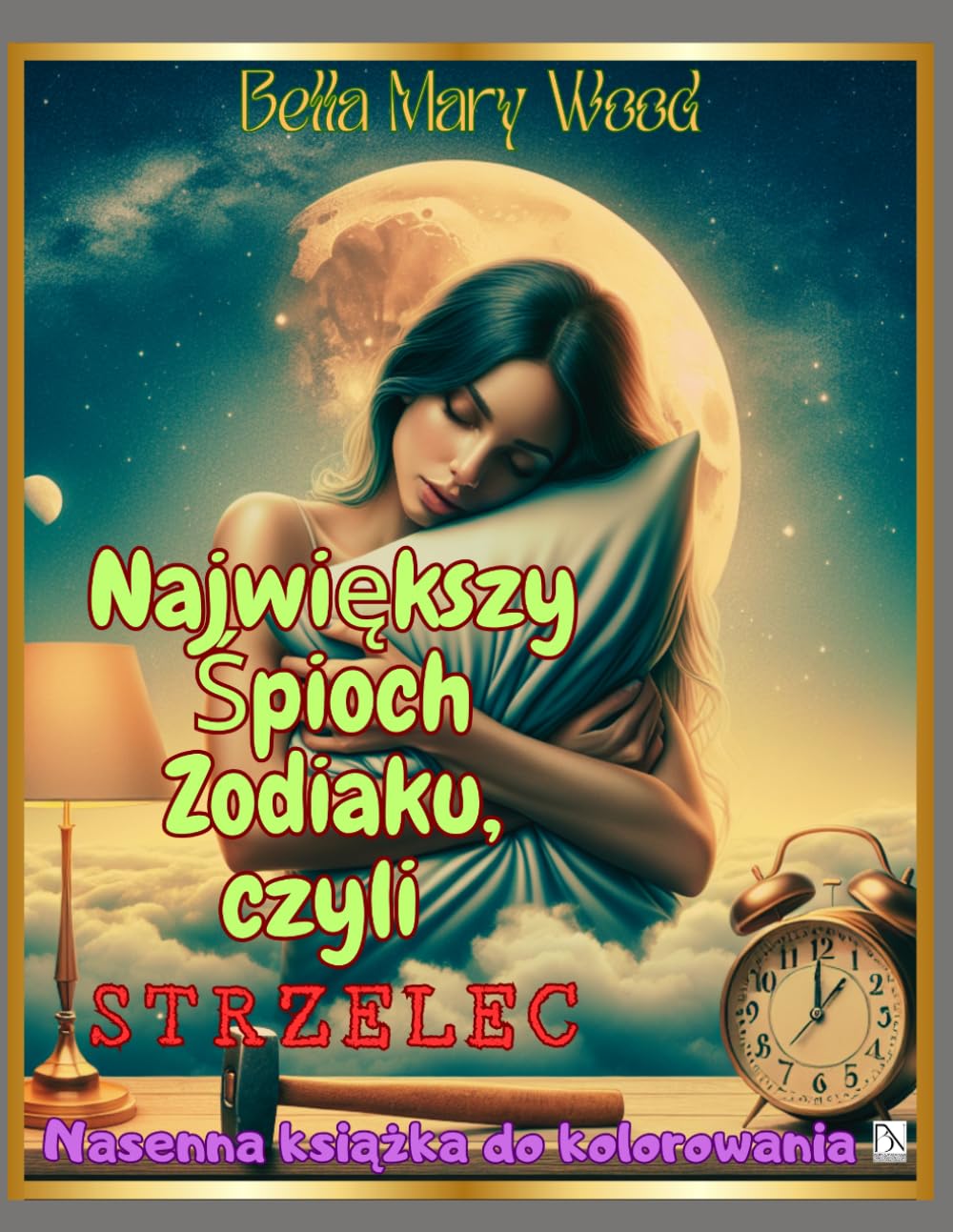 Największy Śpioch zodiaku, czyli Strzelec: Nasenna książka do kolorowania