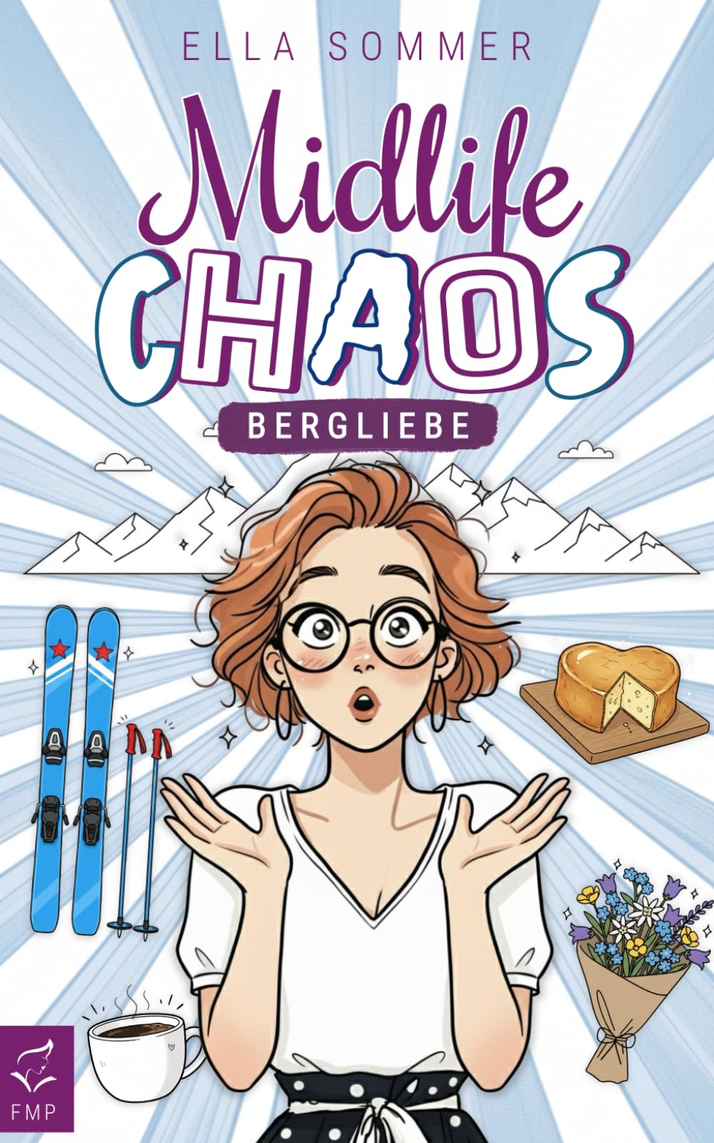 Midlife Chaos Bergliebe (Neuanfang mit Herz und Humor)