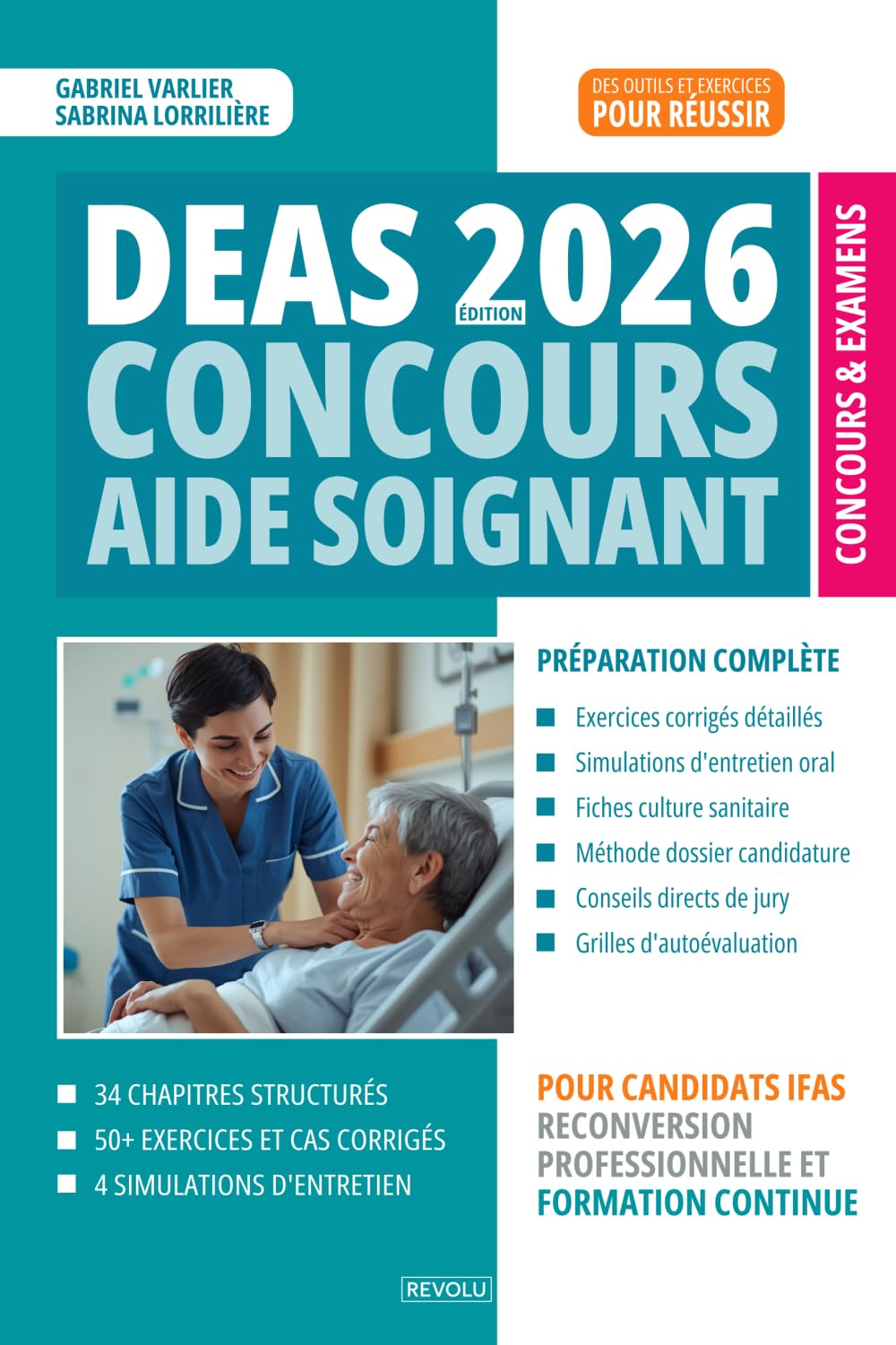 Concours Aide-Soignant DEAS 2026: Préparation complète à la sélection IFAS : dossier de candidature, entretien oral, culture sanitaire et sociale — Exercices corrigés et conseils de jury