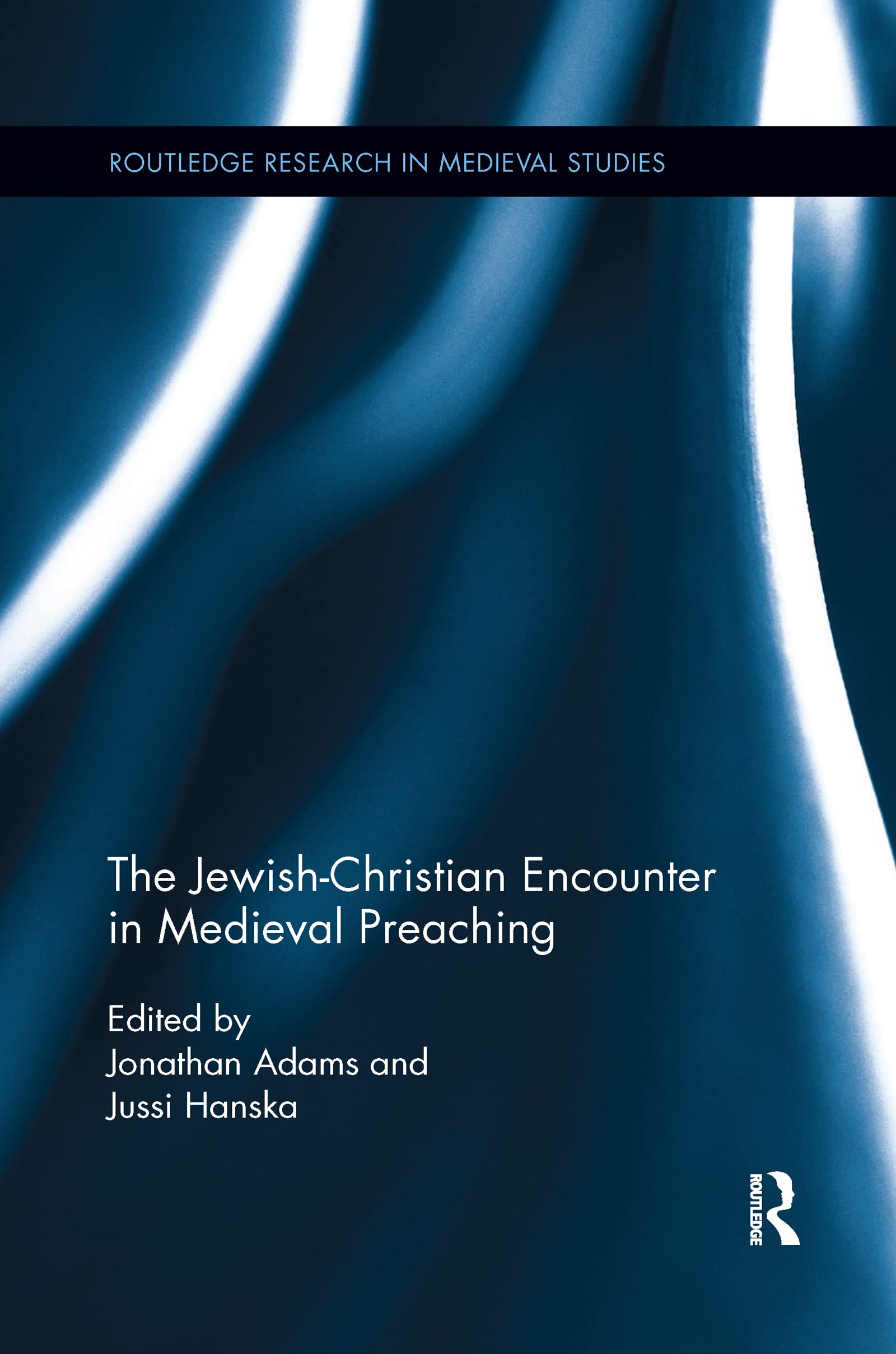 The Jewish-Christian Encounter in Medieval Preaching (Routledge Research in Medieval Studies)