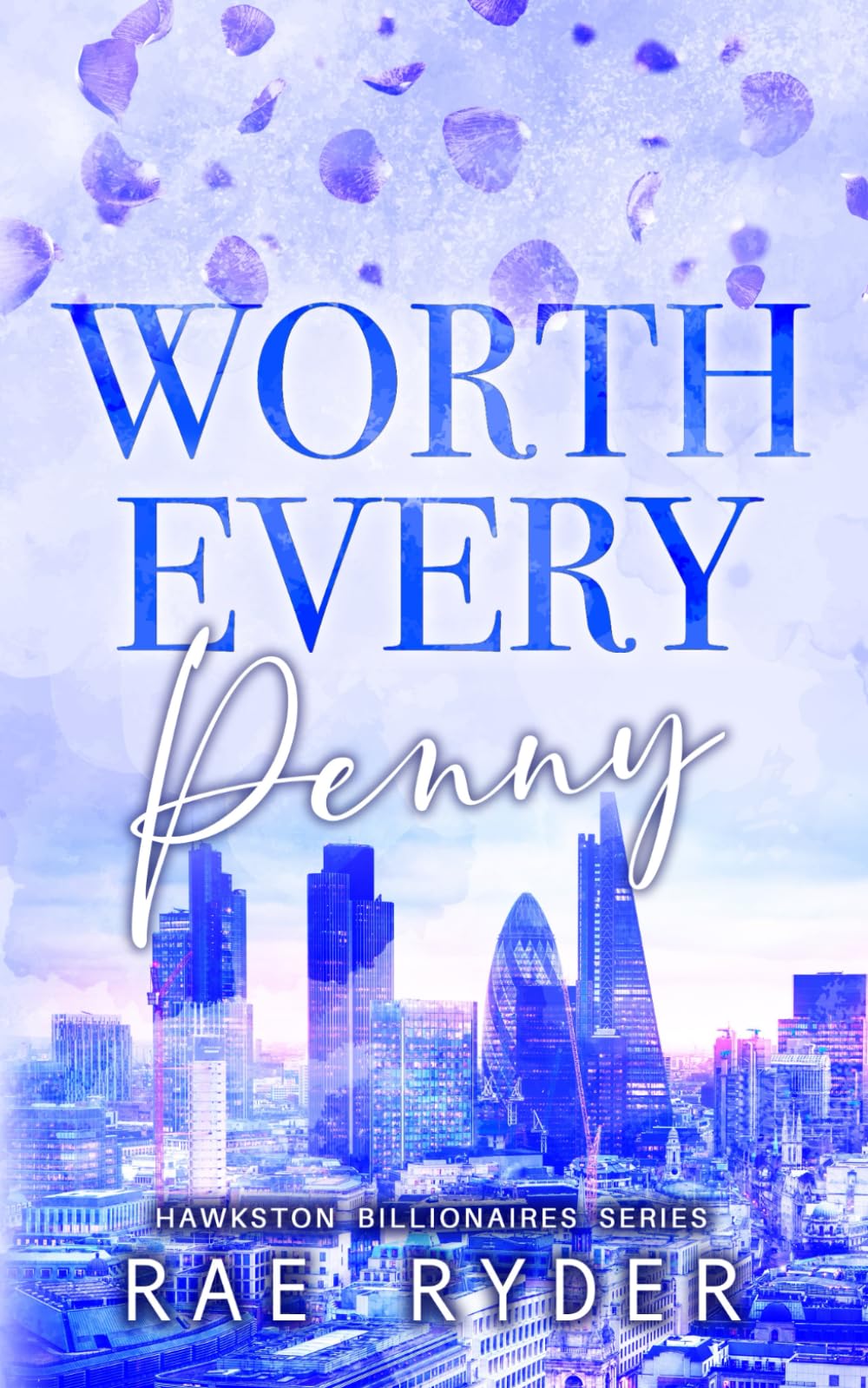 Worth Every Penny: Discreet Cover Edition (Hawkston Billionaires Book 1)