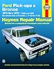Ford Pick Ups & Bronco (73 - 79) (Hayne's Automotive Repair Manual)
