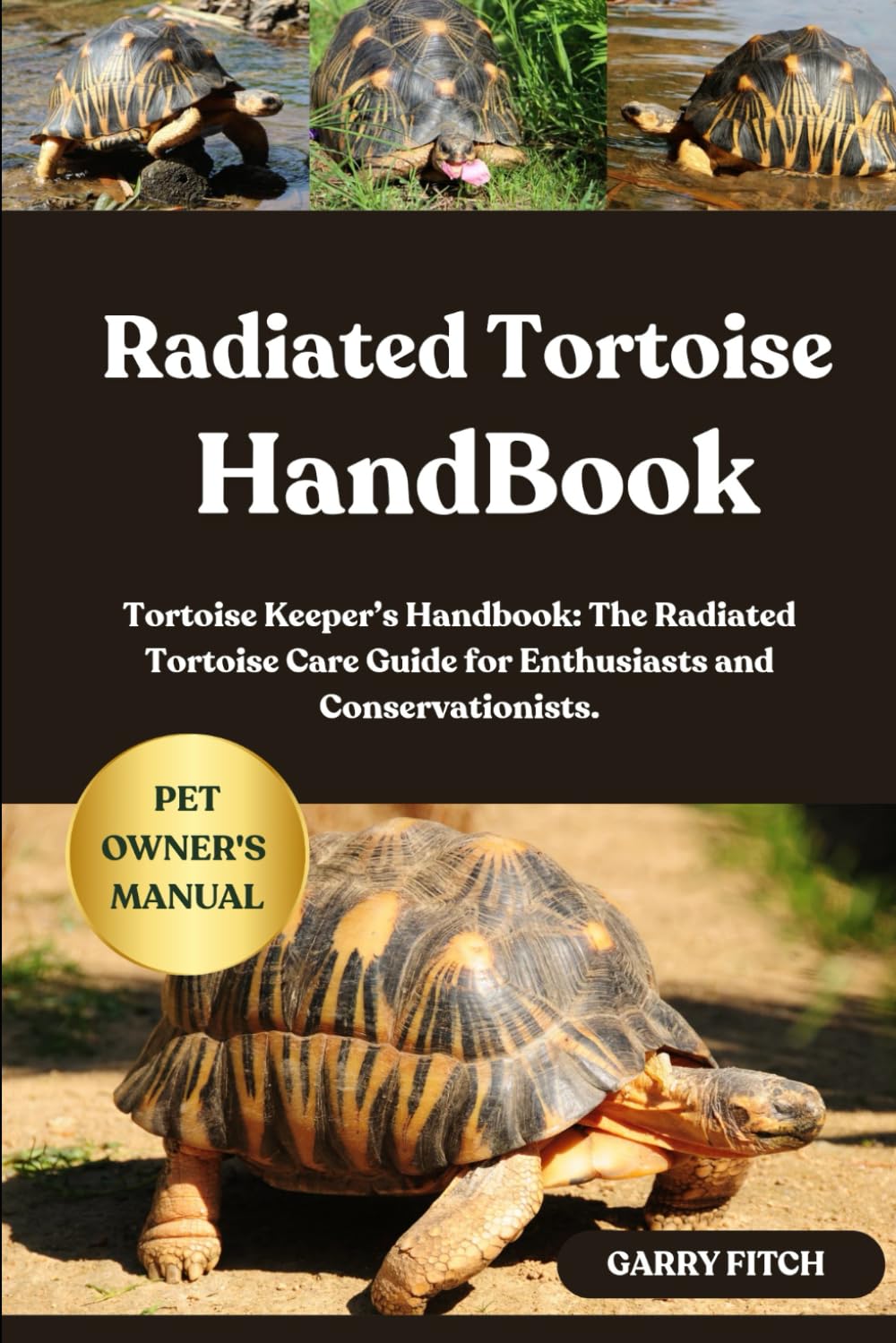 RADIATED TORTOISE HANDBOOK: Tortoise Keeper’s Handbook: The Radiated Tortoise Care Guide for Enthusiasts and Conservationists.