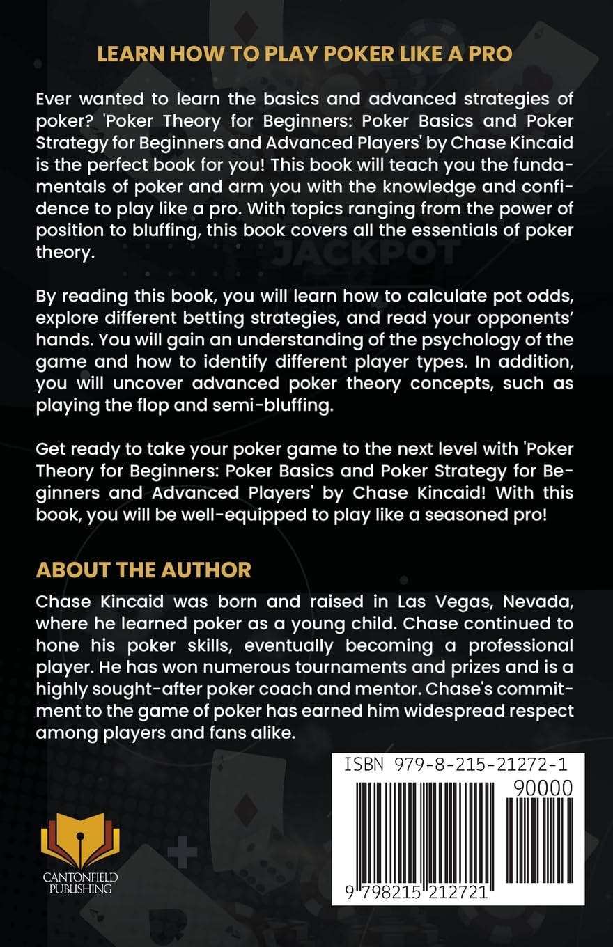 Poker Theory for Beginners: Poker Basics and Poker Strategy for Beginners and Advanced Players