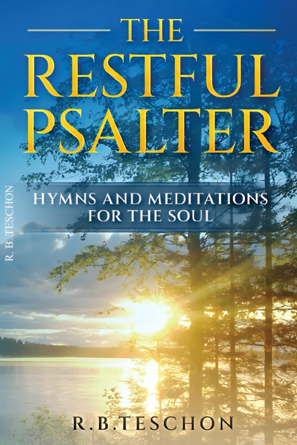 The Restful Psalter: Hymns and Meditations For the Soul
