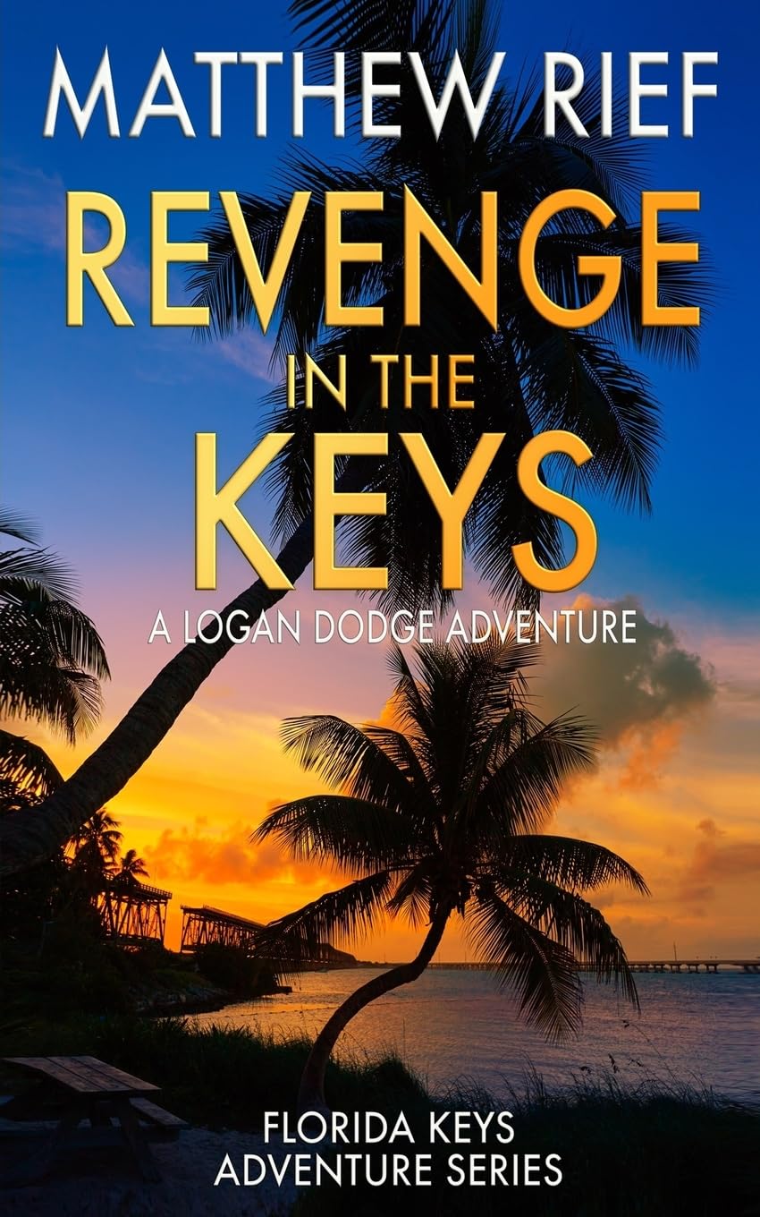 Amazon.com: Revenge in the Keys: A Logan Dodge Adventure (Florida Keys ...