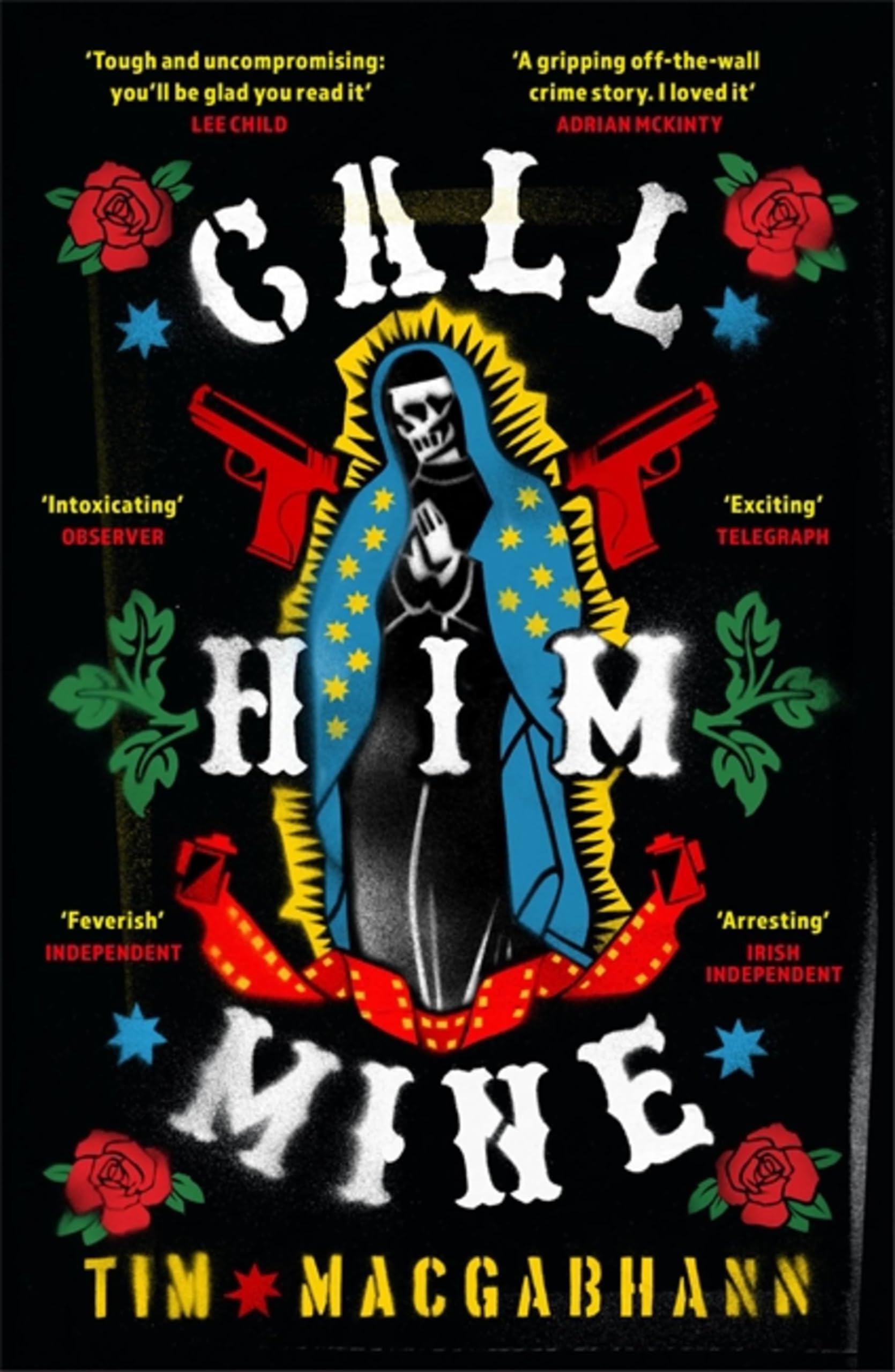 Call Him Mine: A Telegraph Thriller of the Year - MacGabhann, Tim