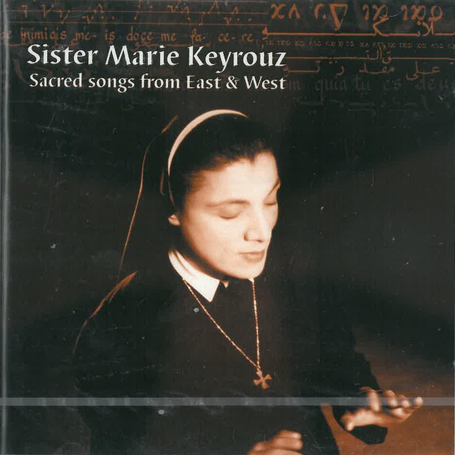 Sister Marie Keyrouz: Sacred Songs From East And West' (Disc 1: 'The Nativity In The Eastern [Audio CD] VARIOUS ARTISTS