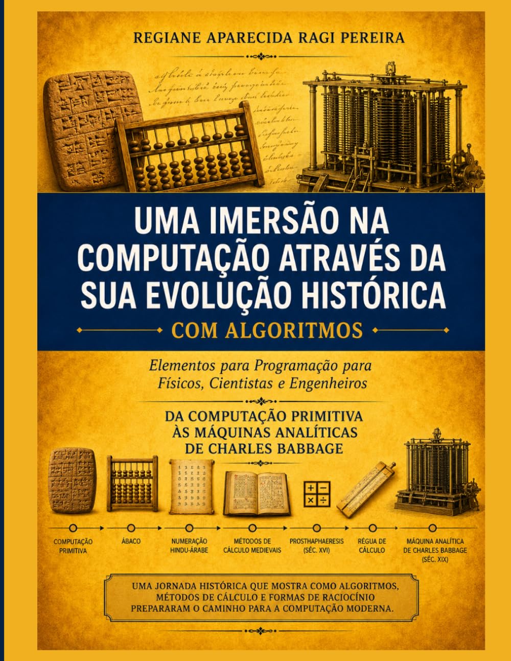 Uma imersão na computação através da sua evolução histórica com algoritmos