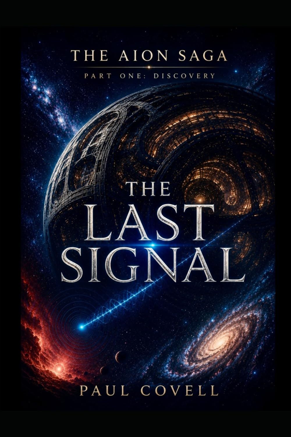 THE AION SAGA Part One: Discovery THE LAST SIGNAL: Book One in the Series