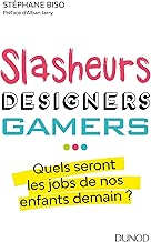 Download Slasheurs, designers, gamers - Quels seront les jobs de nos enfants demain? PDF