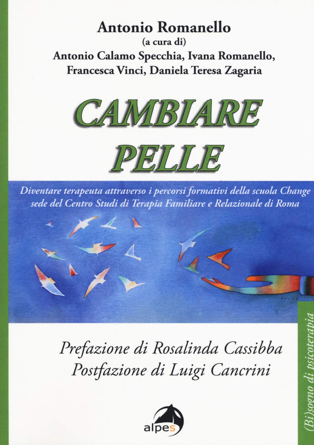 Cambiare Pelle. Diventare Terapeuta Attraverso I Percorsi Formativi Della Scuola Change Sede Del Centro Studi Di Terapia Familiare E Relazionale Di Roma - 4
