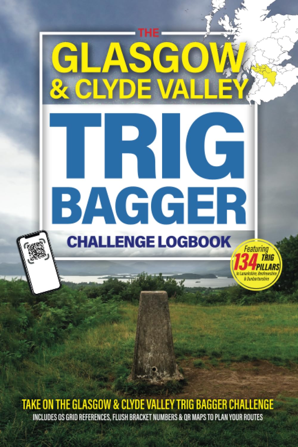 The Glasgow & Clyde Valley Bagger Challenge Logbook: Hiking & Walking Challenge Featuring 134 Trig Pillars in & Around Lanarkshire, Renfrewshire & Dunbartonshire. Paperback – 23 Aug. 2023