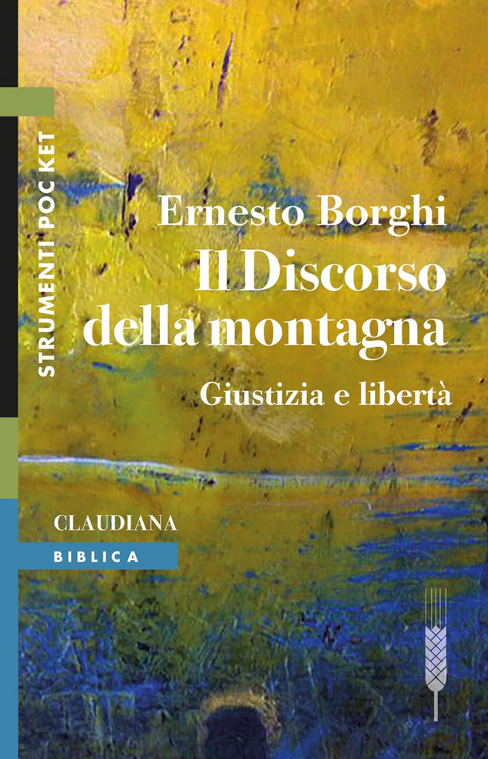 Il Discorso Della Montagna. Giustizia E Libertà - 4
