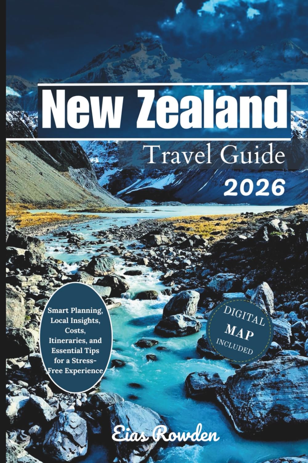 New Zealand Travel Guide 2026: Smart Planning, Local Insights, Costs, Itineraries, and Essential Tips for a Stress-Free Experience