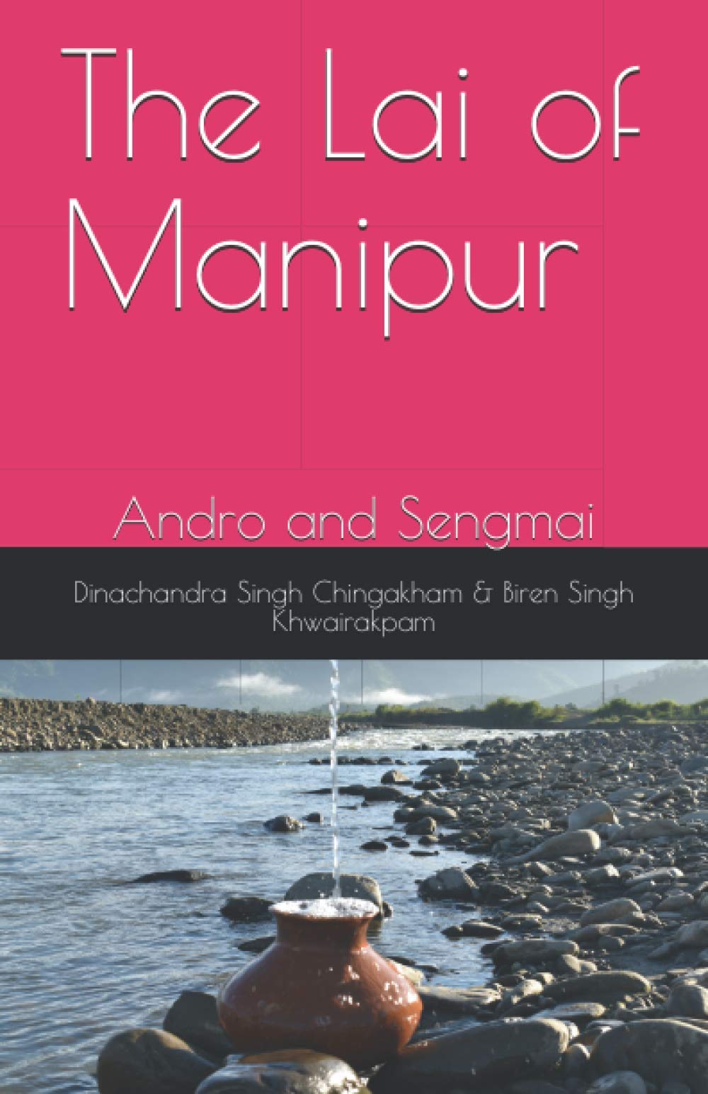 The Lai of Manipur: Andro and Sengmai